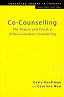 Co-Counselling: The Theory and Practice of Re-Evaluation Counselling