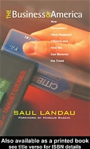 The Business of America: How Consumers Have Replaced Citizens and How We Can Reverse the Trend