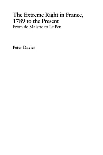 The Extreme Right in France, 1789 to the Present: From de Maistre to Le Pen