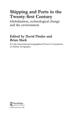 Shipping and Ports in the Twenty-First Century: Globalisation, Technological Change and the Environment