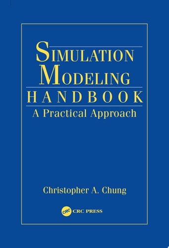Simulation Modeling Handbook: A Practical Approach
