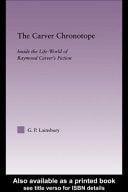 Carver Chronotope: Contextualizing Raymond Carver
