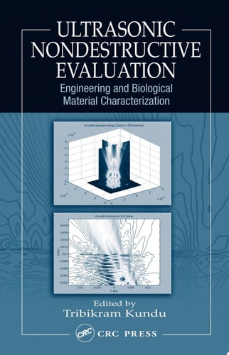 Ultrasonic Nondestructive Evaluation: Engineering and Biological Material Characterization