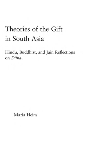Theories of the Gift in Medieval South Asia: Hindu, Buddhist, and Jain Reflections on Dana