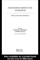 Disciplining Bodies in the Gymnasium: Memory, Monument, Modernity