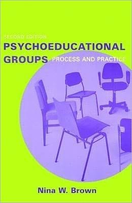Psychoeducational Groups: Process and Practice