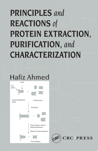 Principles and Reactions of Protein Extraction, Purification, and Characterization