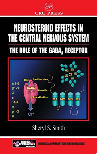Neurosteroid Effects in the Central Nervous System: The Role of the GABA-A Receptor