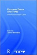 European Dance Since 1989: Communitas and the Other