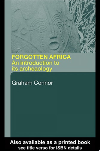 Forgotten Africa: An Introduction to Its Archaeology