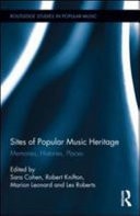 Sites of Popular Music Heritage: Memories, Histories, Places