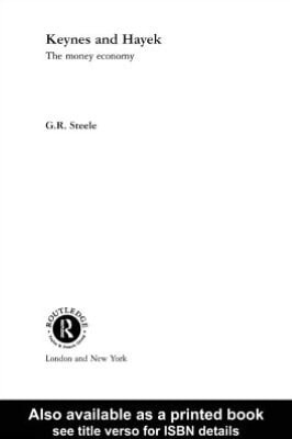 Keynes and Hayek: The Money Economy