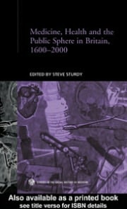 Medicine, Health and the Public Sphere in Britain, 1600-2000