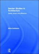 Gender Studies in Architecture: Space, Power and Difference