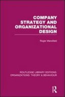 Company Strategy and Organizational Design: Organizations: Theory & Behaviour