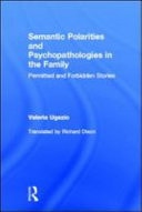 Semantic Polarities and Psychopathologies in the Family