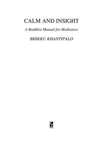 Calm and Insight: A Buddhist Manual for Meditators