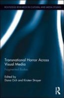 Transnational Horror Across Visual Media: Fragmented Bodies