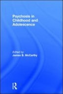 Psychosis in Childhood and Adolescence