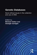 Genetic Databases: Socio-ethical Issues in the Collection and Use of DNA