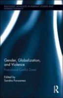 Gender, Globalization, and Violence: Postcolonial Conflict Zones