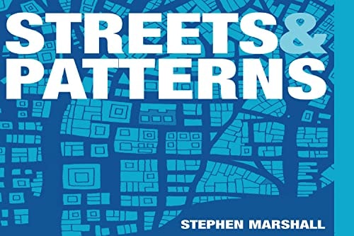Streets and Patterns: The Structure of Urban Geometry