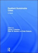 Resilient Sustainable Cities: A Future