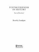 Postmodernism in History: Fear or Freedom?