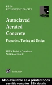 Autoclaved Aerated Concrete: Properties, Testing, and Design RILEM Recommended Practice