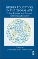 Higher Education in the Global Age: Policy, Practice and Promise in Emerging Societies