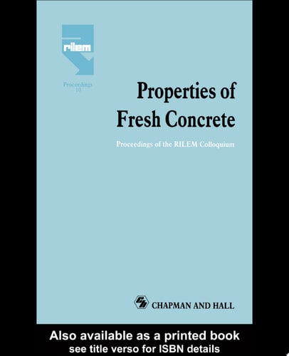 Properties of Fresh Concrete: Proceedings of the Colloquium Organized on Behalf of the Coordinating Committee for Concrete Technology of RILEM