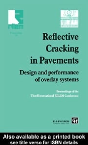 Reflective Cracking in Pavements: Design and Performance of Overlay Systems