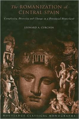Romanization of Central Spain: Complexity, Diversity and Change in a Provincial Hinterland