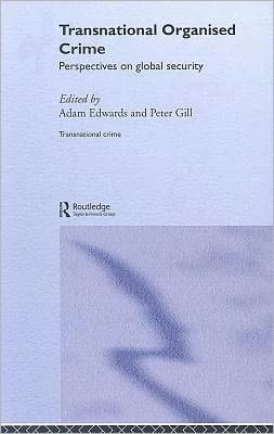 Transnational Organised Crime: Perspectives on Global Security