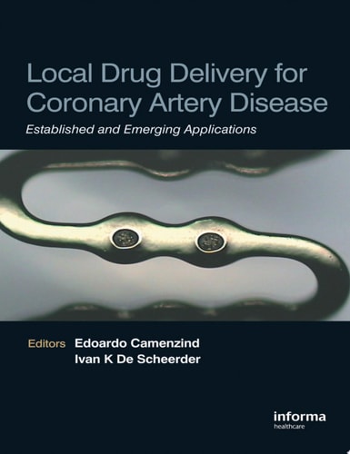 Local Drug Delivery for Coronary Artery Disease: Established and Emerging Applications