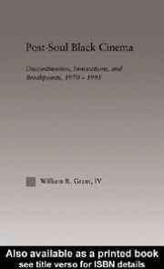 Post-Soul Black Cinema: Discontinuities, Innovations and Breakpoints, 1970-1995