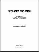 Wonder Women: Feminisms and Superheroes