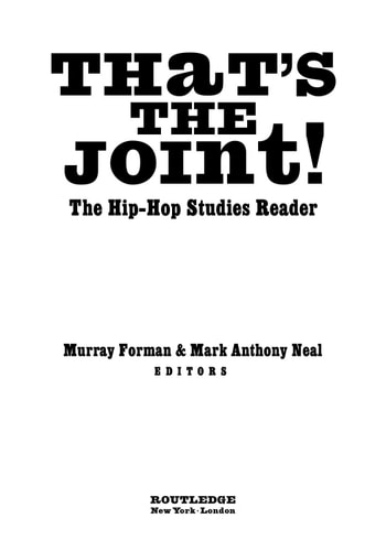 That's the Joint!: The Hip-Hop Studies Reader