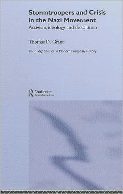 Stormtroopers and Crisis in the Nazi Movement: Activism, Ideology and Dissolution