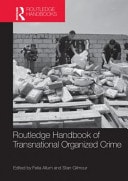 Routledge Handbook of Transnational Organized Crime
