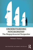 Understanding Psychopathy: The Biopsychosocial Perspective