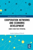 Cooperation Networks and Economic Development: Cuba's High-Tech Potential