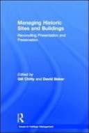Managing Historic Sites and Buildings: Reconciling Presentation and Preservation