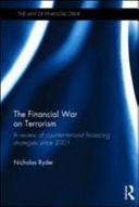 Financial War on Terrorism: A Review of Counter-Terrorist Financing Strategies Since 2001