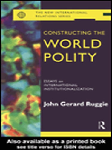 Constructing the World Polity
