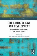 Limits of Law and Development: Neoliberalism, Governance and Social Justice