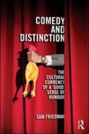Comedy and Distinction: The Cultural Currency of a 'Good' Sense of Humour