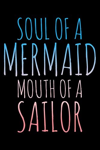 Soul of a Mermaid, Mouth of a Sailor: Notebook