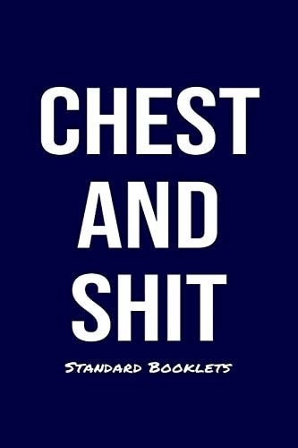 Chest And Shit Standard Booklets: A softcover fitness tracker to record four days worth of exercise plus cardio