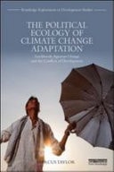 Political Ecology of Climate Change Adaptation: Livelihoods, Agrarian Change and the Conflicts of Development